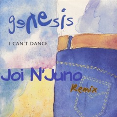 Genesis - I Can't Dance (Joi N'Juno Remix)