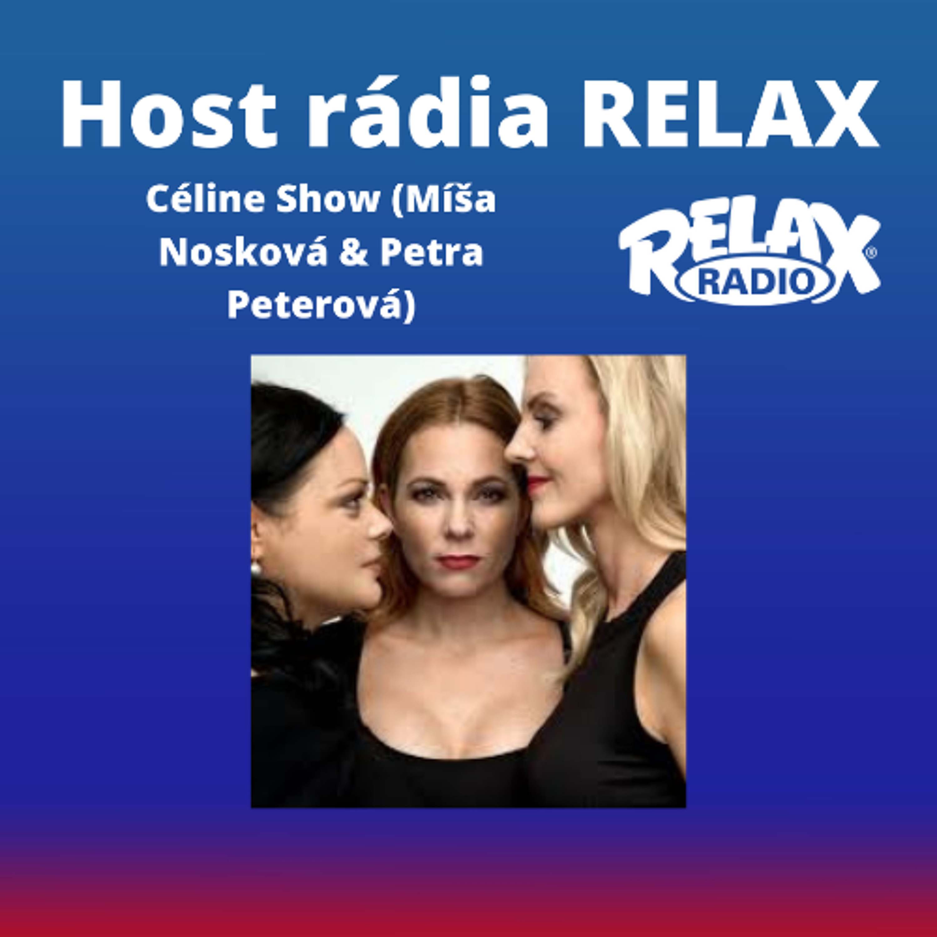 Host Rádia Relax - Céline Show (Míša Nosková, Petra Peterová) episode artwork