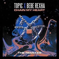 Bebe Rexha - Chain My Heart (Melyjones & BCMP Remix)