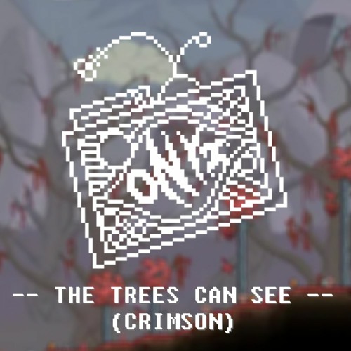 The Trees Can See - Crimson