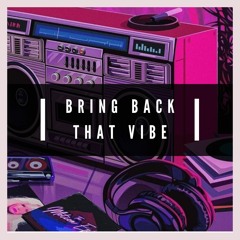 Groovibe - Bring Back That Vibe (Preview Mix)