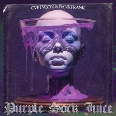 Cvptvgon x Dank Frank - Purple Sock Juice