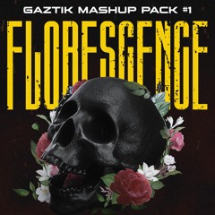 Florescence Gaztik Mashup Pack #1 | 2023