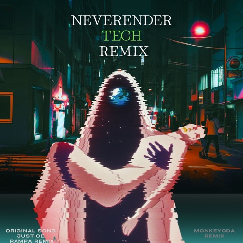 Neverender Tech Remix (MonkeYoda)