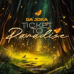 DA JOKA _ Ticket to Paradise(Paradiesvogel Freigeist Session @jokarei