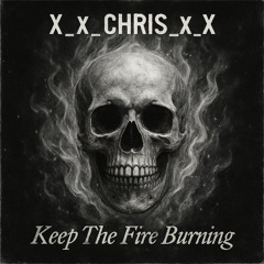 Keep The Fire Burning