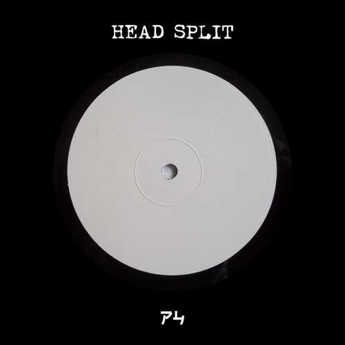 P4 - HEAD SPLIT