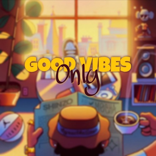 Good Vibes Only (Live Set)