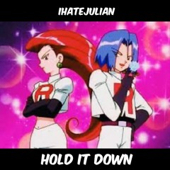 IHATEJULIAN - HOLD IT DOWN