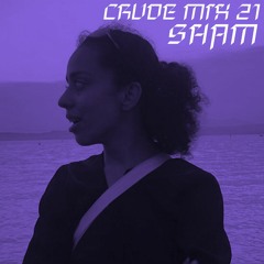 CRUDE MIX I 21 - Sham