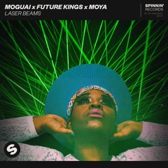 MOGUAI x Future Kings x MOYA - Laser Beams [OUT NOW]