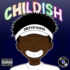 Childish(prod.by BluMajicBeatCo)