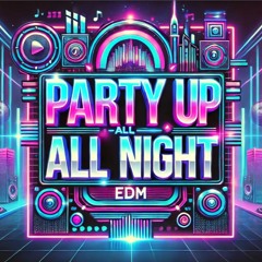 Party Up All Night