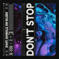 Zhanti, Nahswille, Don Salcedo - Don't Stop [OUT NOW]