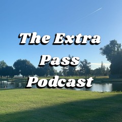 The Funniest Episode Yet, Top 5 Lists, Special Guest!!! - The Extra Pass EP.4