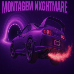MONTAGEM NXGHTMARE