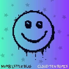 Em Beihold - Numb Little Bug (Cloud Ten Remix)