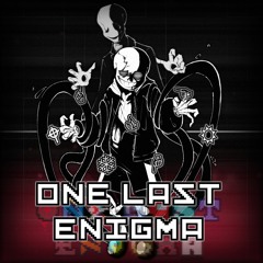 One Last Enigma (An Enigmatic Encounter) (Undertale: Last Breath)