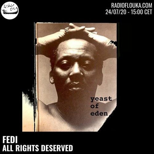 ALL RIGHTS DESERVED | Radio Flouka 24/07/2020