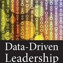 !Literary work% Data-Driven Leadership (Jossey-Bass Leadership Library in Education Book 12) BY