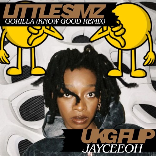 Stream Little Simz - Gorilla (Know Good Remix) [Jayceeoh UKG Flip