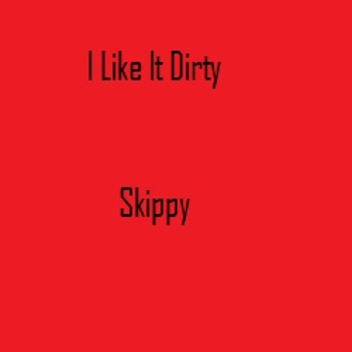 I Like It Dirty (Free Download)
