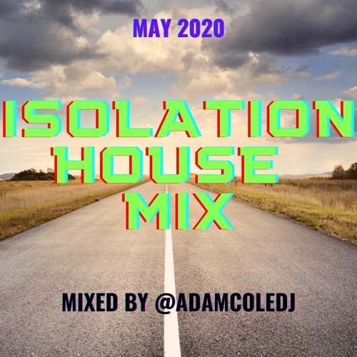 Covid19 Isolation House Mix - 2020
