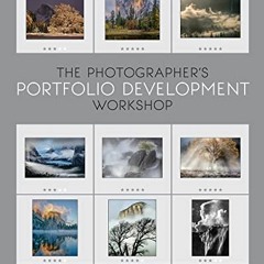 free KINDLE 📃 The Photographer's Portfolio Development Workshop: Learn to Think in T