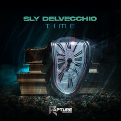 Sly Delvecchio - Time (Preview) [RAPTURE RECORDINGS] (OUT NOW!!)