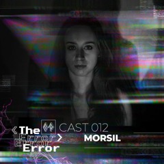 [ER]cast 012 / Morsil