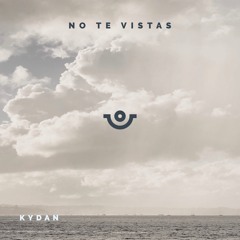 KYDAN - NO TE VISTAS