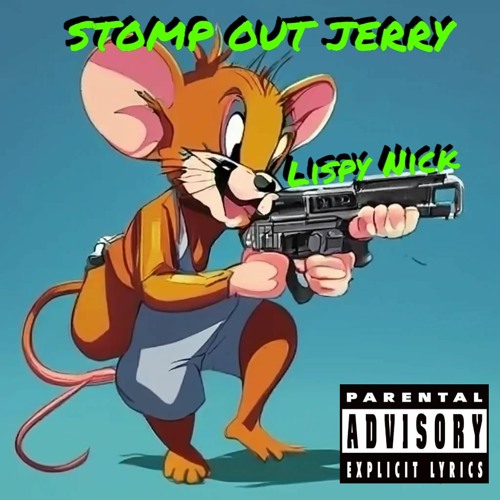 Stomp Out Jerry [Prod. Tioz]