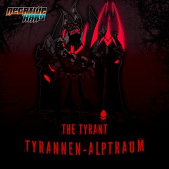 NegativeHard - The Tyrant + Tyrannen-Alptraum (Commission)