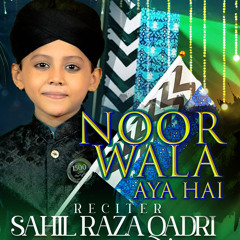Noor Wala Aya Hai