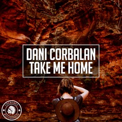 Dani Corbalan - Take Me Home