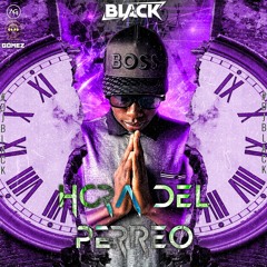 HORA DEL PERREO BLACK DJ Oficial