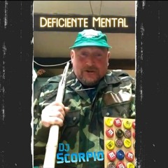 Dj Scorpio - Deficiente Mental (FREE DOWNLOAD in description)