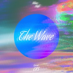The Wave - Episode 015