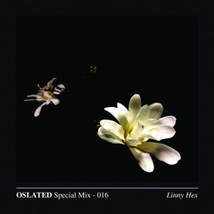 Oslated Special Mix 016 - Linny Hex