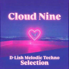 Cloud Nine - Melodic Techno Selection