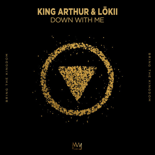 King Arthur & Lökii - Down With Me