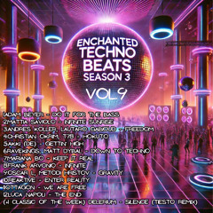 Enchanted Techno Beats Season 3 Vol.9