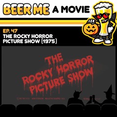 EP47: The Rocky Horror Picture Show (1975)