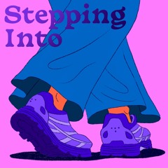 Stepping Into: Episode 1 w/ Saskia Nartey