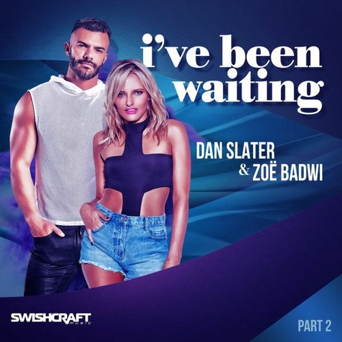Stream Dan Slater Feat. Zoe Badwi I've Been Waiting (Taito Tikaro Rmx