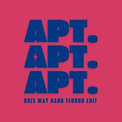 [FREE DL] APT. (Cris Way Hard Techno Edit) - Rosè, Bruno Mars