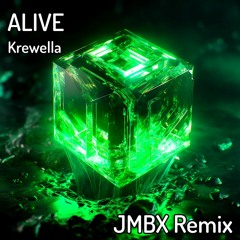 Krewella - Alive (JMBX Remix)