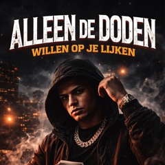 alleen doden willen op je lijken..mp3