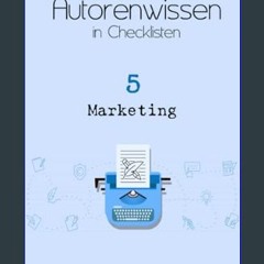 ebook read [pdf] 📚 Autorenwissen in Checklisten 5: Marketing (German Edition)     Paperback – Febr