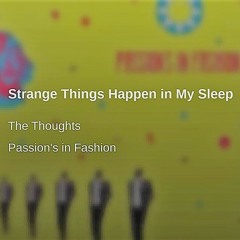 Strange Things Happen In My Sleep